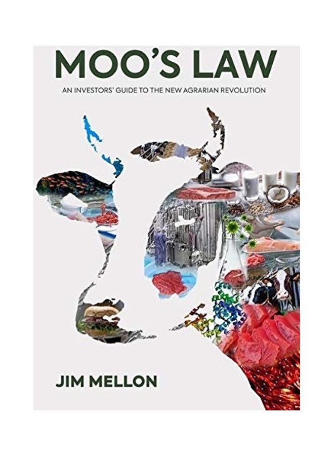 Moo's Law: An Investor?s Guide to the New Agrarian Revolution