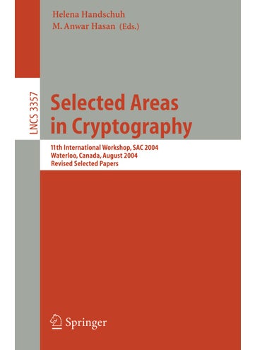 Selected Areas in Cryptography: 11th International Workshop, SAC 2004, Waterloo, Canada, August 9-10, 2004, Revised Selected Papers - pzsku/Z79388E15301F01BBC35EZ/45/1749040913/43fd73d7-03e2-4dd3-a08d-5e30273ec3d2