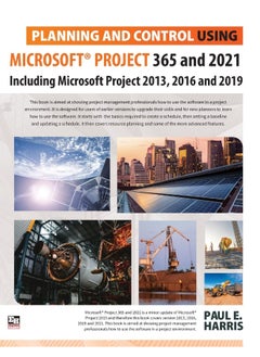 Planning and Control Using Microsoft Project 365 and 2021: Including 2019, 2016 and 2013  - Image 2