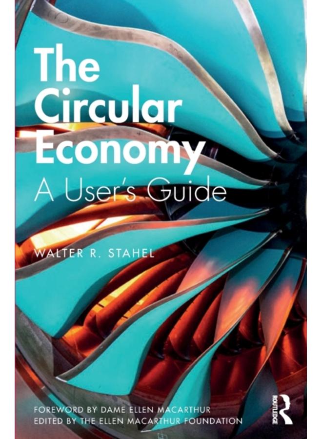 The Circular Economy : A User's Guide
