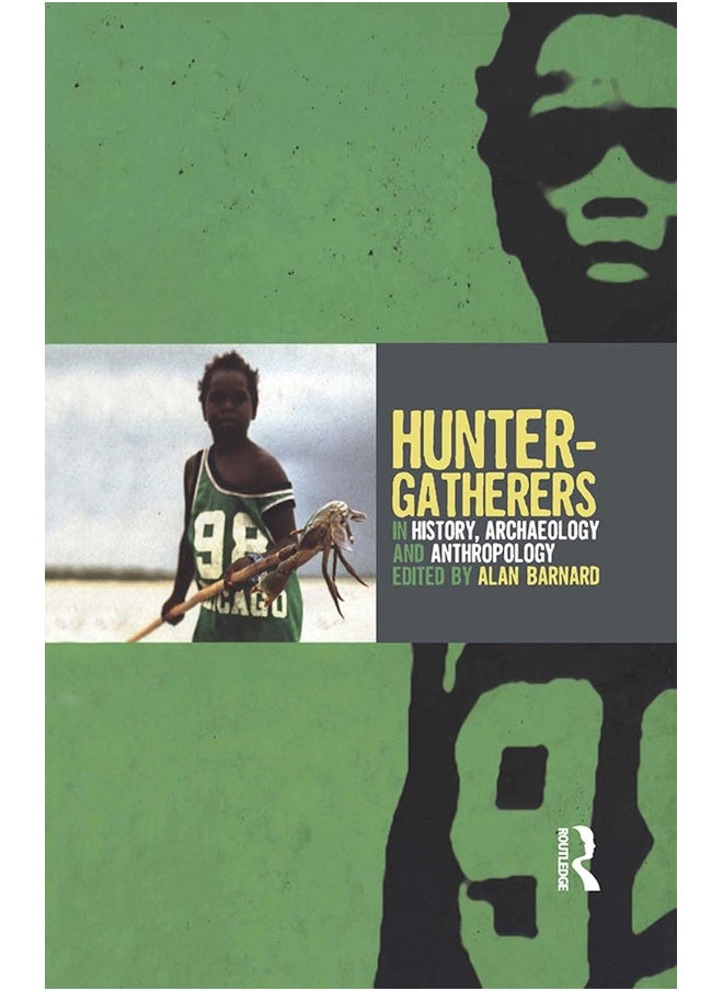 Hunter-Gatherers in History, Archaeology and Anthropology 