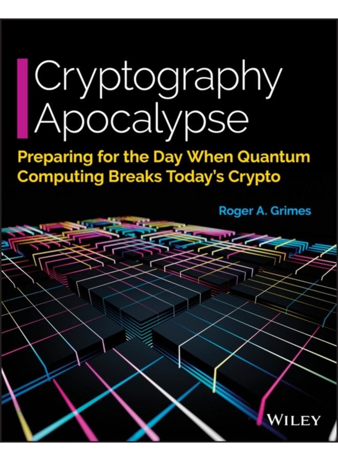 Cryptography Apocalypse Preparing for the Day When Quantum Computing Breaks Today s Crypto - Paperback