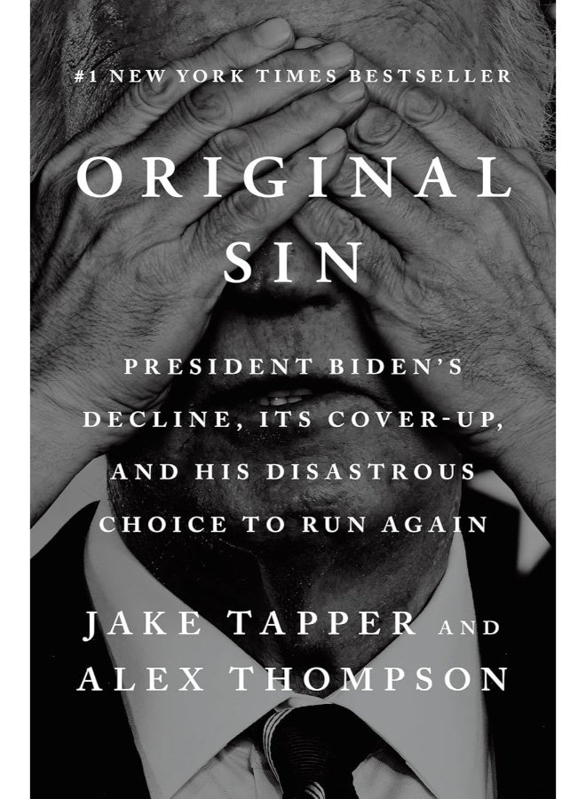Original Sin: President Biden's Decline, Its Cover-Up, and His Disastrous Choice to Run Again - Image 1