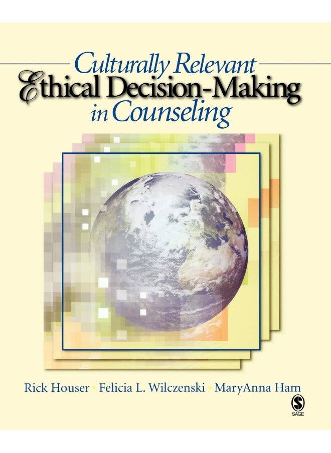 Culturally Relevant Ethical Decision-Making in Counseling 