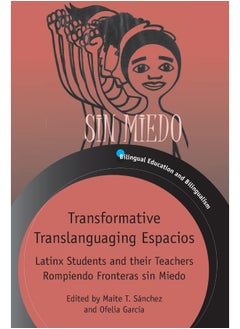 Transformative Translanguaging Espacios: Latinx Students and their Teachers Rompiendo Fronteras sin Miedo  - Image 2