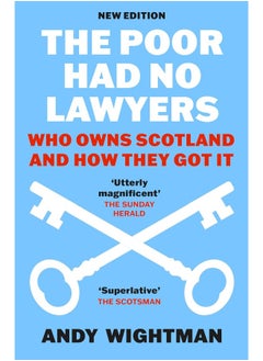 The Poor Had No Lawyers: Who Owns Scotland and How They Got it 