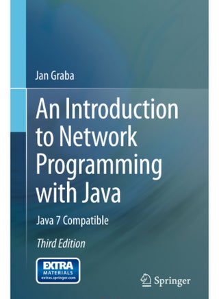 كتاب مقدمة في برمجة الشبكات باستخدام جافا (الإصدار الثالث) للمؤلف جان جربا دليلاً شاملاً ومحدّثًا لتعلم كيفية تطوير تطبيقات تعتمد على الشبكات باستخدام Java 7.