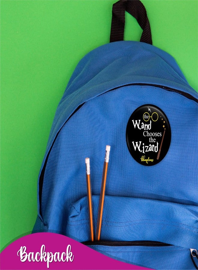 Bhai Please The Wand Chooses The Wizard Badge | 44mm Round Shaped Pin- Badge | Pin-Back Button Badge | Gift for Birthday, Events (5) - Image 5