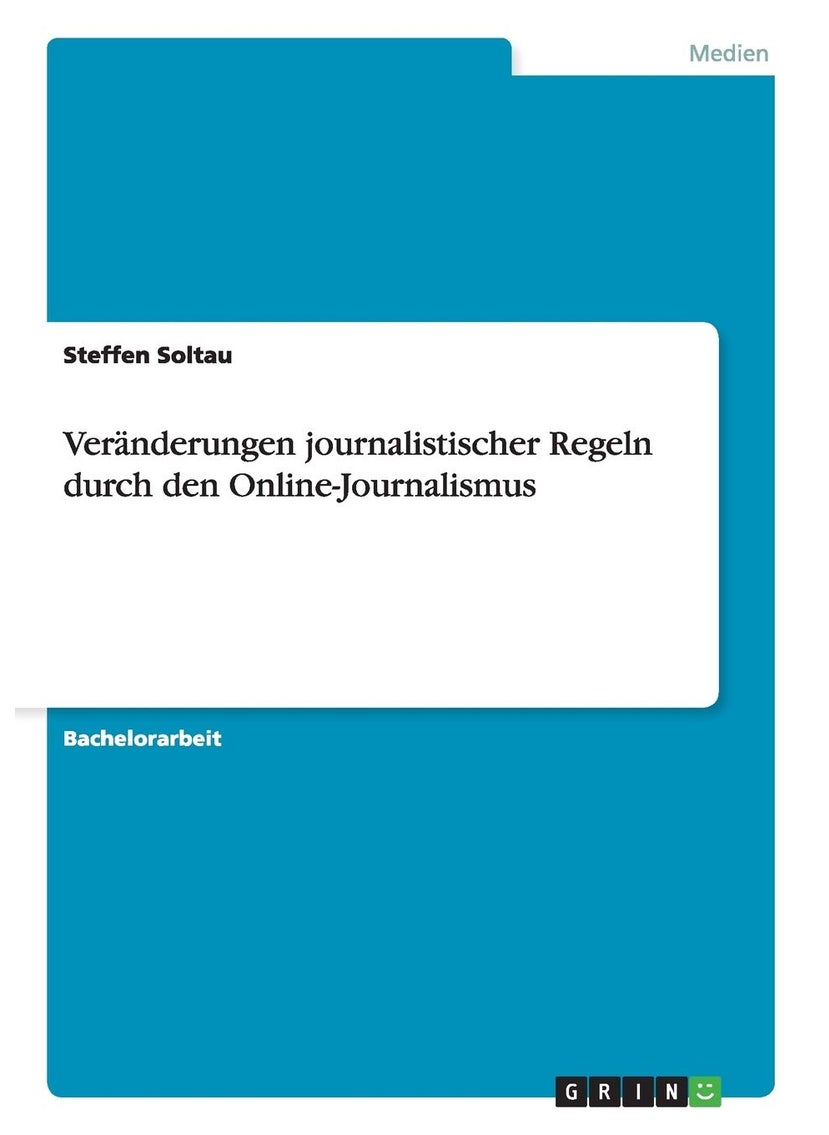Veränderungen journalistischer Regeln durch den Online-Journalismus 