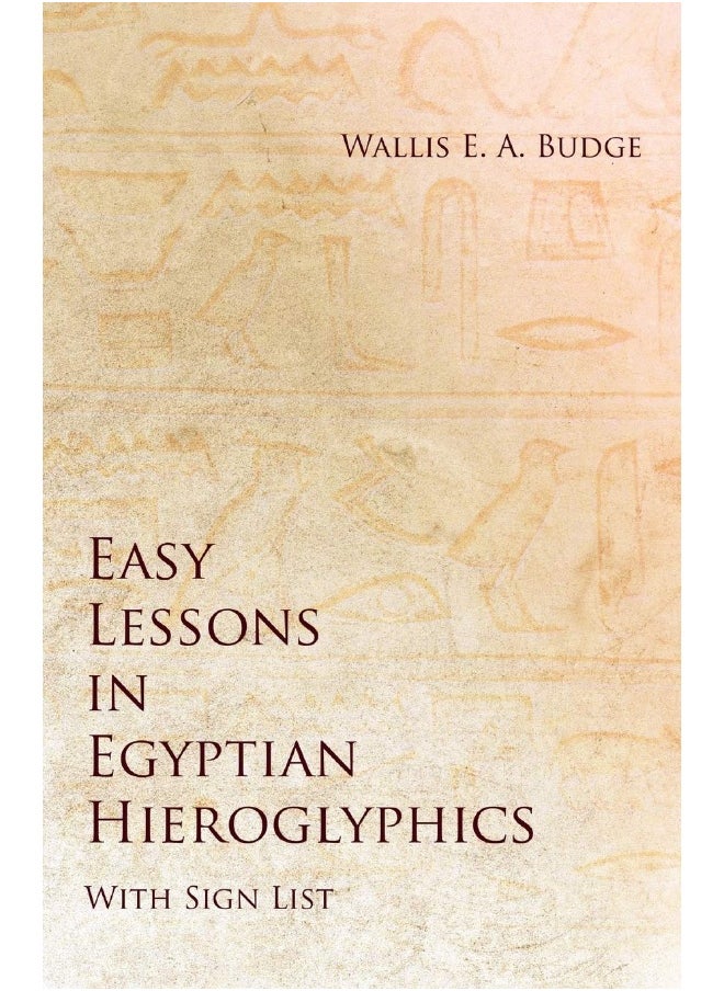 null - White Press Easy Lessons in Egyptian Hieroglyphics with Sign List - Image 1