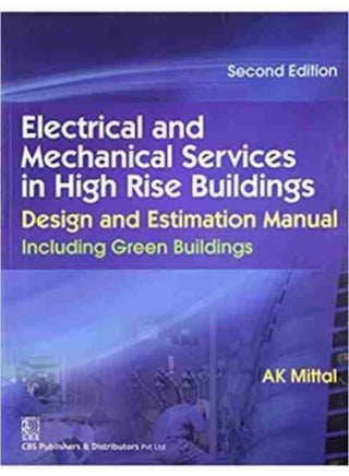 Electrical And Mechanical Services In High Rise Buildings, Design And Estimation Manual Including Green Buildings 2Ed (Pb 2015) [Paperback] Mittal, A.K. - pzsku/Z796325CF2C03B3C12E3FZ/45/1744797834/f066d42a-3d1d-49f5-aa9c-b707914ff4b3