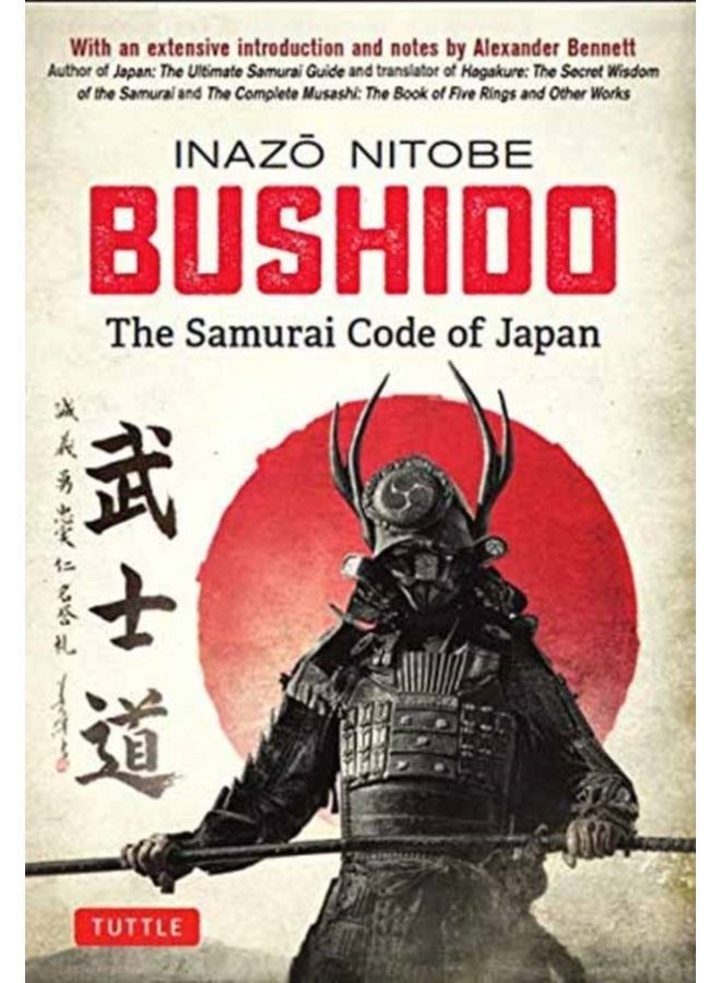 Bushido The Samurai Code of Japan With an Extensive Introduction and Notes by Alexander Bennett - Hardback