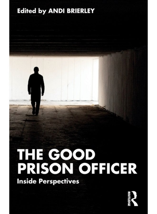 The Good Prison Officer Inside Perspectives - Paperback