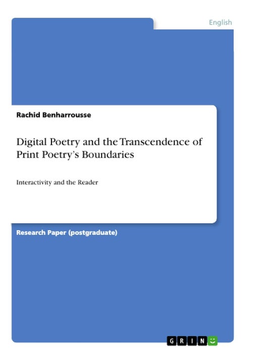 Digital Poetry and the Transcendence of Print Poetry's Boundaries: Interactivity and the Reader