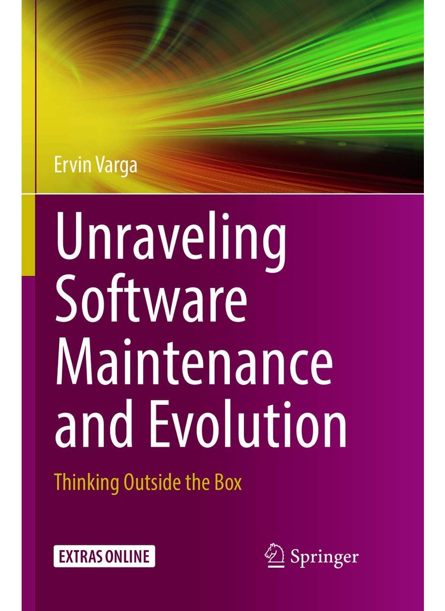 Unraveling Software Maintenance and Evolution: Thinking Outside the Box 
