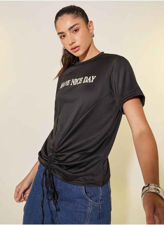 Take Two Take Two Slogan Print Ruched Regular Fit T-Shirt  - Image 1