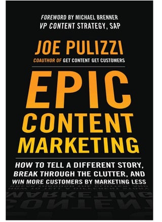Epic Content Marketing: How to Tell a Different Story, Break Through the Clutter, and Win More Customers by Marketing Less - pzsku/Z797484CB7B56421E83C9Z/45/_/1699639289/97726c78-2bd8-495e-bc88-f99ddaa96c58