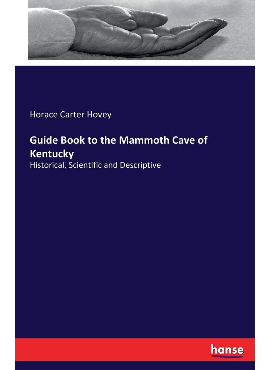 Guide Book to the Mammoth Cave of Kentucky: Historical, Scientific and Descriptive  - Image 1