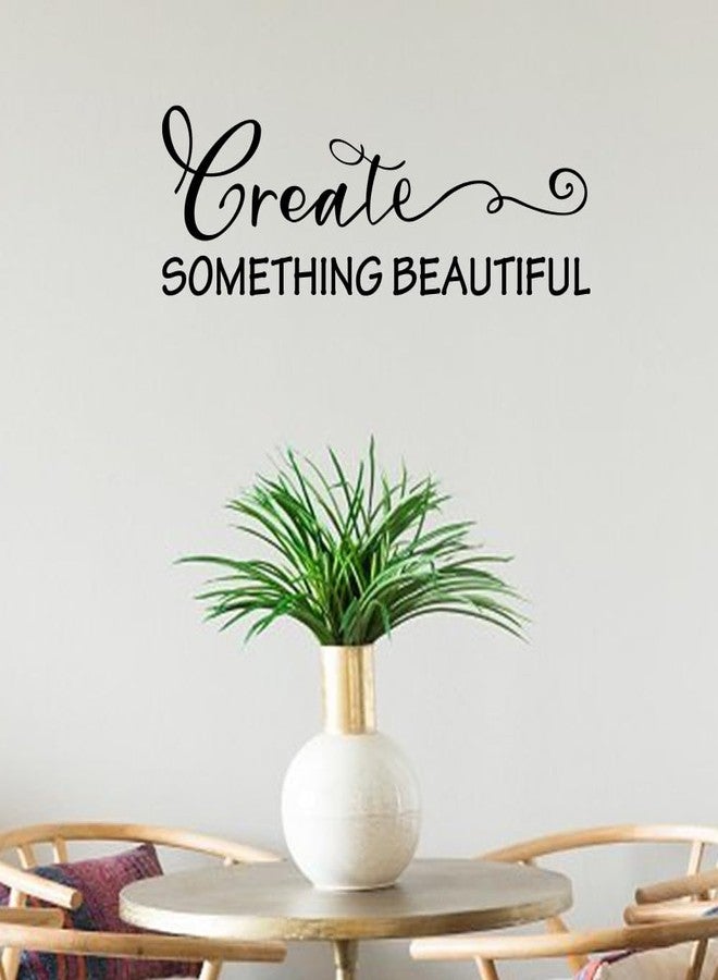 Fencosyn Create Something Beautiful Carved Pure Black Vinyl Wall Decal Art Letters Quotes Saying Wall Art Lettering Home Decor - Image 3