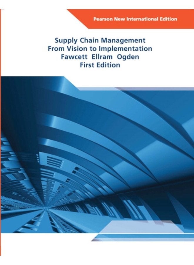 Supply Chain Management From Vision to Implementation Pearson New International Edition - Paperback