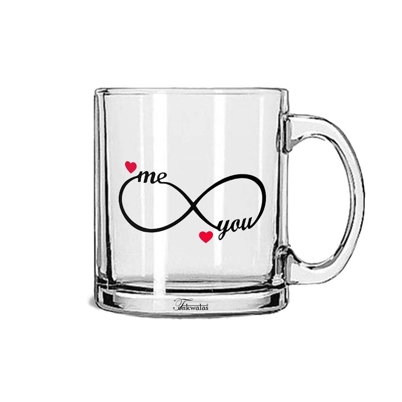 TONKWALAS You & Me Forever Love Infinite Symbol Printed Transparent Glass Coffee and Tea Mug Romantic Love Gifts (325 ML) - Image 5