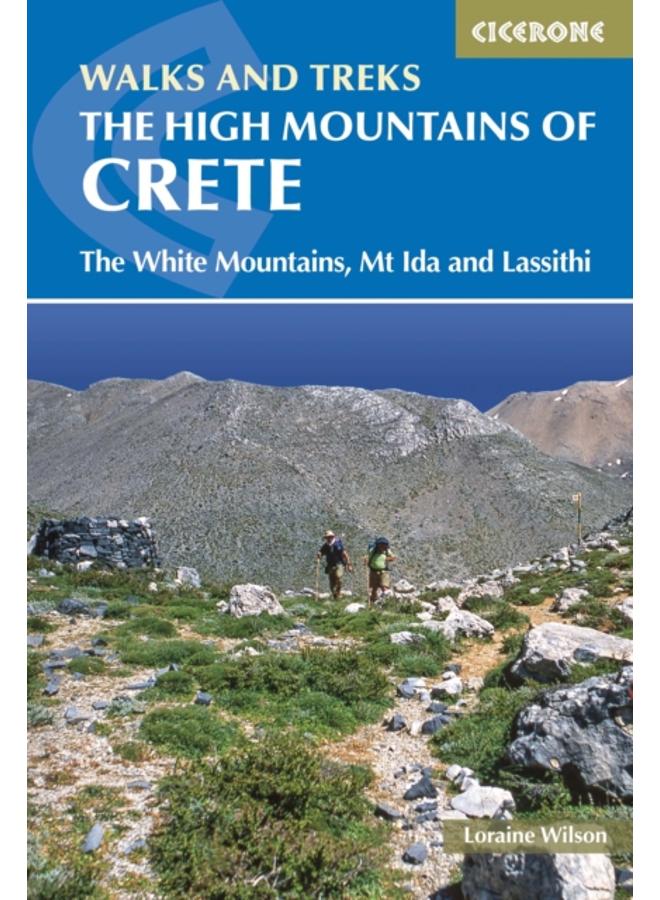 The High Mountains of Crete : The White Mountains, Psiloritis and Lassithi Mountains 