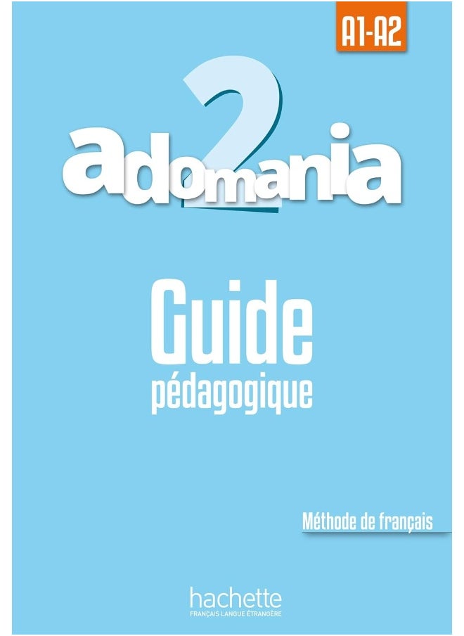 null - HACHETTE FLE Adomania 2 - Guide pédagogique (A1-A2) - Image 1