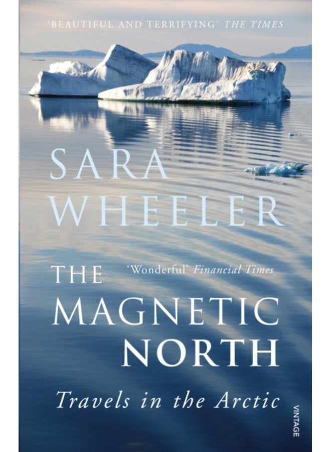 The Magnetic North Travels in the Arctic - Paperback