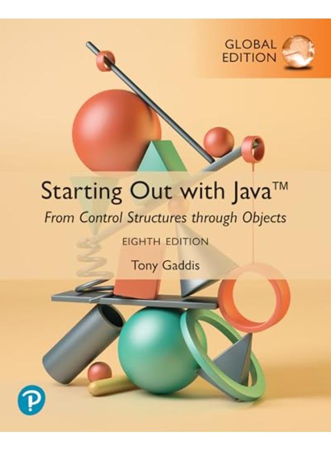 Starting Out with Java: From Control Structures through Objects, Global Edition
