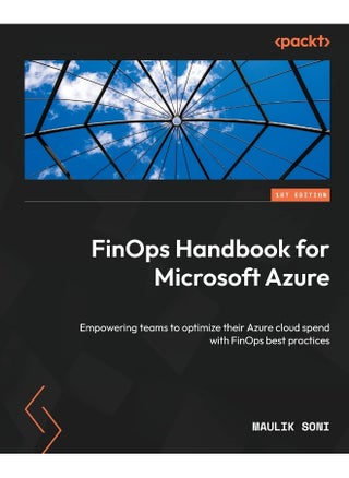 FinOps Handbook for Microsoft Azure: Empowering teams to optimize their Azure cloud spend with FinOps best practices - pzsku/Z799437CCFE5181003ED4Z/45/1748329246/c8a89c54-27ed-4d62-8787-de23094ed17f