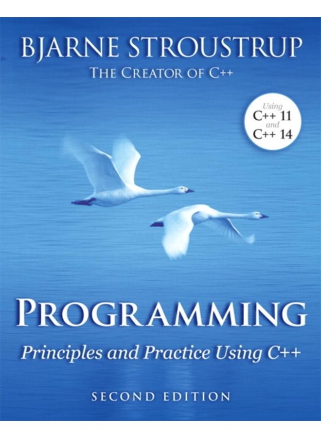 Programming : Principles and Practice Using C++ 