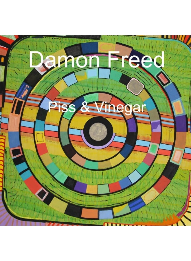Damon Freed: Piss & Vinegar  - Image 1