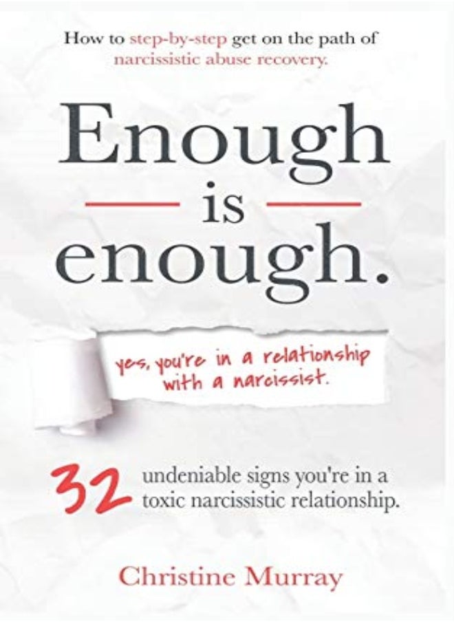 Enough Is Enough Yes Youre In A Relationship With A Narcissist 32 Undeniable Signs Youre In A To by Murray, Christine Paperback 
