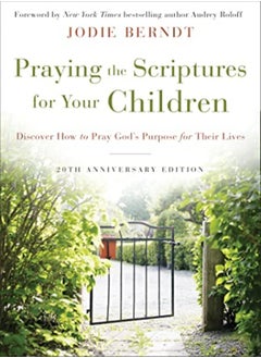 PRAYING THE SCRIPTURES FOR YOUR CHILDREN 