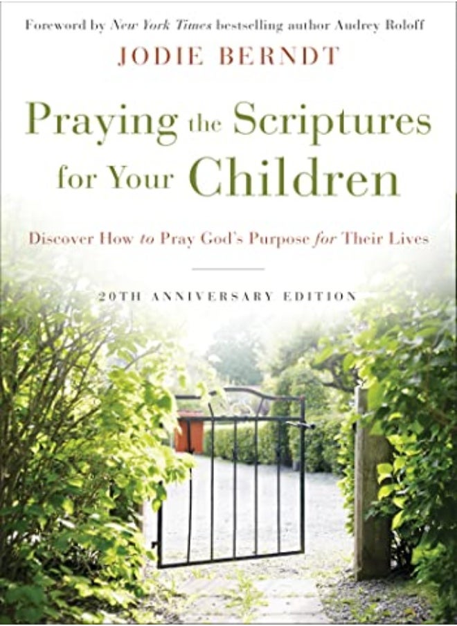 PRAYING THE SCRIPTURES FOR YOUR CHILDREN 