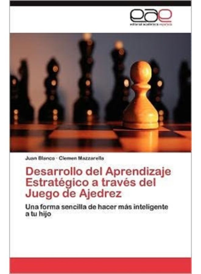 Desarrollo Del Aprendizaje Estrategico A Traves Del Juego De Ajedrez - Paperback 