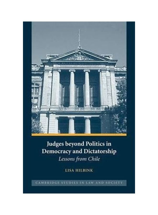 Judges Beyond Politics In Democracy And Dictatorship
