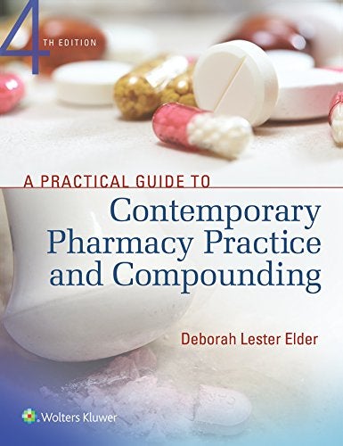 A Practical Guide To Contemporary Pharmacy Practice And Compounding 