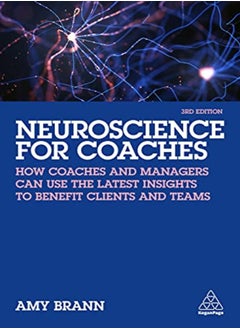 Neuroscience For Coaches by Amy Brann Paperback 