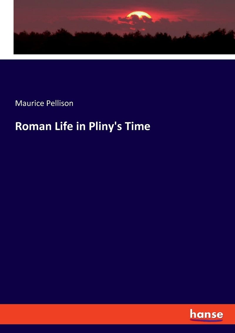 Roman Life in Pliny's Time  - Image 1