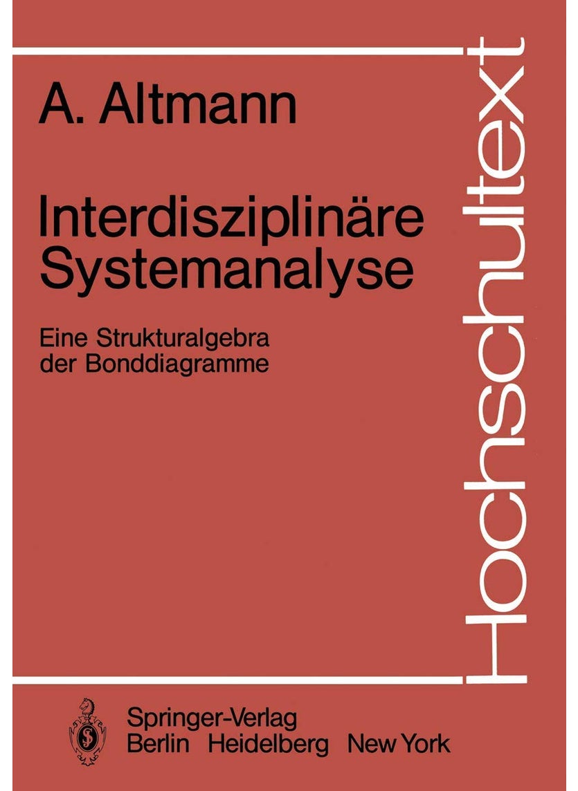 Interdisziplinäre Systemanalyse: Eine Strukturalgebra der Bonddiagramme 