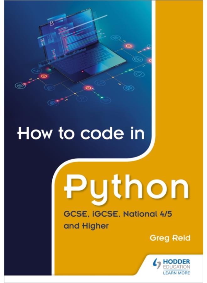 How to code in Python: GCSE, iGCSE, National 4/5 and Higher 
