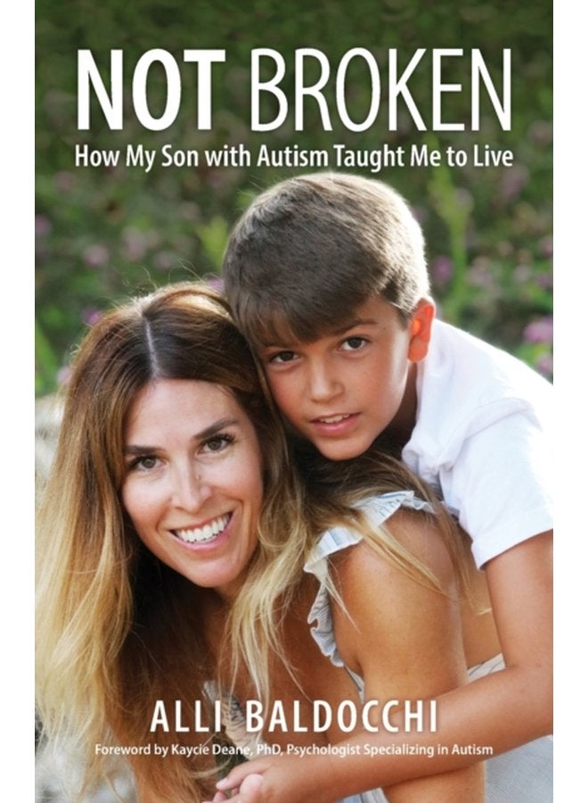 Not Broken How My Son with Autism Taught Me to Live - Paperback