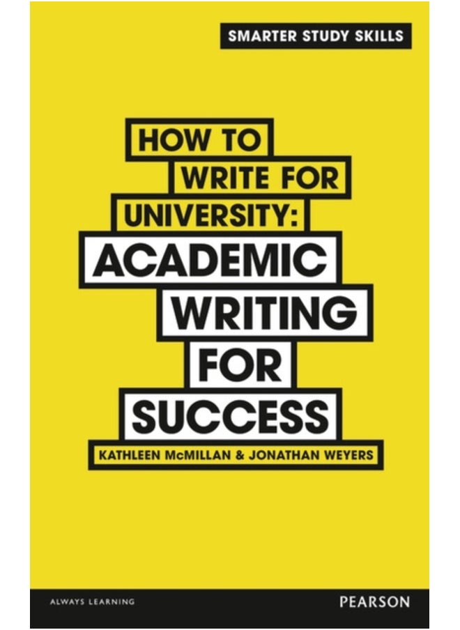 How to Write for University : Academic Writing for Success 