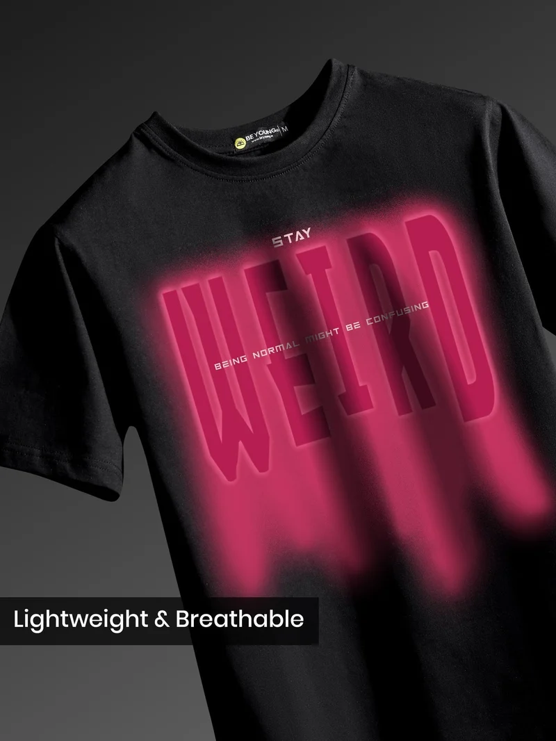 Beyoung Stay Weird Half Sleeve T-shirt