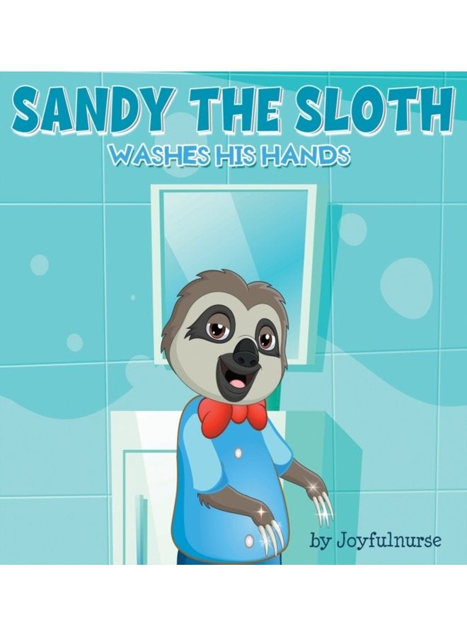 Sandy the Sloth washes his hands - Hardback