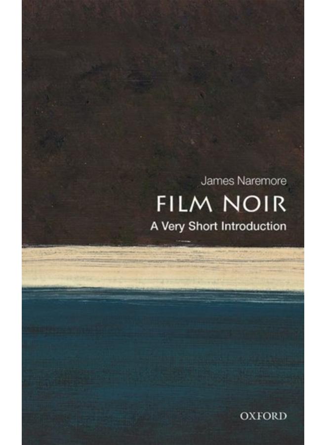 Film Noir: A Very Short Introduction 