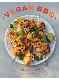 Vegan BBQ: 70 Delicious Plant-Based Recipes to Cook Outdoors