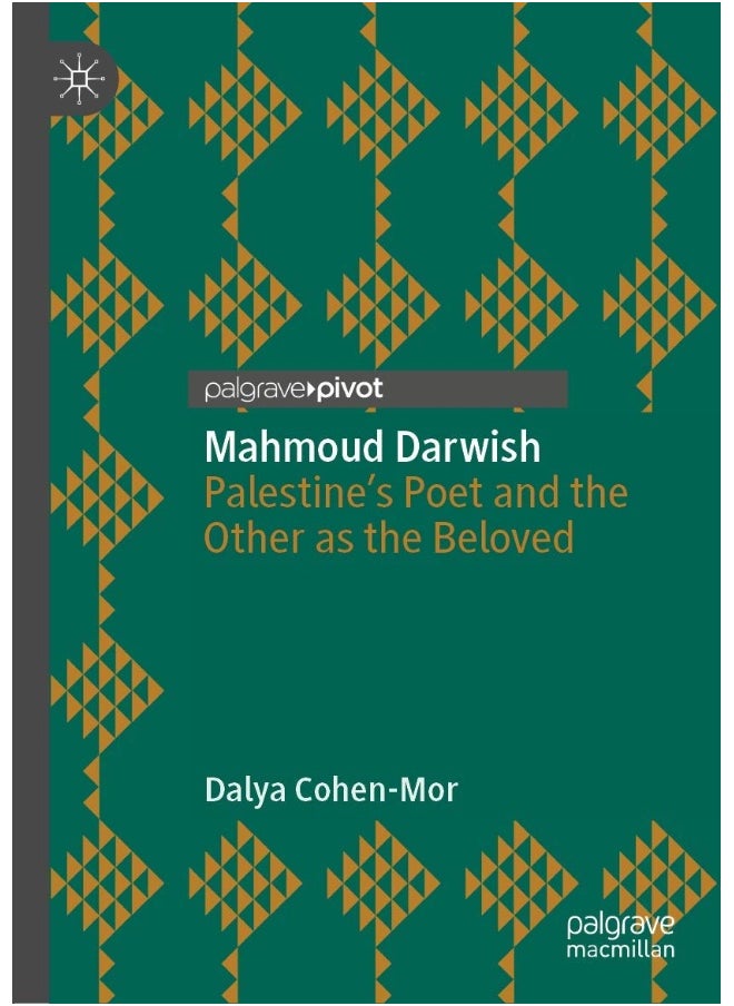 null - Palgrave Pivot Mahmoud Darwish: Palestine's Poet and the Other as the Beloved - Image 1
