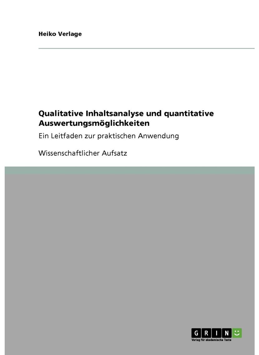 Qualitative Inhaltsanalyse und quantitative Auswertungsmöglichkeiten: Ein Leitfaden zur praktischen Anwendung 